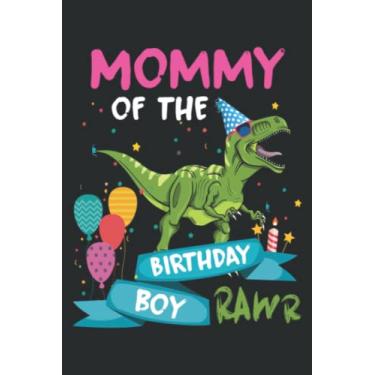 Imagem de Mommy of the Birthday Boy T-Rex Rawr Dinosaur Birthday Gift Nice Pretty: DOG JOURNAL - 6" x 9", 100 Pages: Wide Ruled Paper Notebook Journal | Pretty ... for Home School College for Writing Notes.