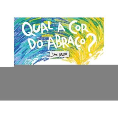 Imagem de Qual A Cor Do Abraço?