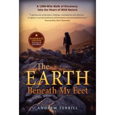 Imagem de The Earth Beneath My Feet: A 7,000-mile Walk of Discovery into the Heart of Wild Nature: 1