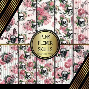 Imagem de Scrapbook Paper: Pink Flower Skulls: Double Sided Craft Paper For Card Making, Origami & DIY Projects | Decorative Scrapbooking Paper Pad