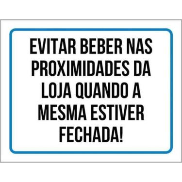 Imagem de Kit 5 Placas Evitar Beber Nas Proximidades Da Loja 36X46 - Sinalizo
