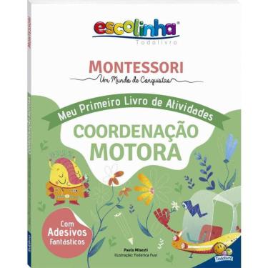 Imagem de Montessori Meu Primeiro Livro De Atividades... Coordenacao Motora (Escolinha)