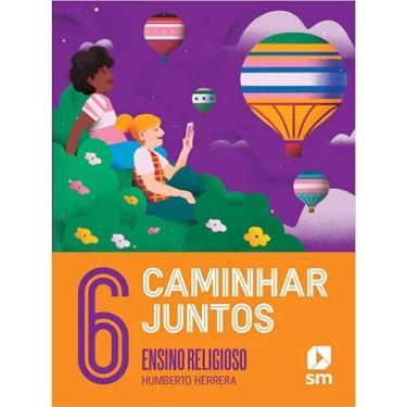 Imagem de Caminhar Juntos - Ensino Religioso - 6º Ano