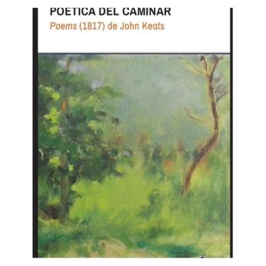 Imagem de Poética del caminar. Poems (1817) de John Keats - Espanhol