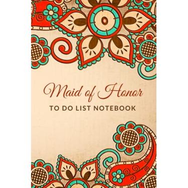 Imagem de Maid of Honor To Do List Notebook: Tan Orange Teal Floral Paisley - Decorative Indian Art Theme / Checklist Planner / Event Planning Journal / Wedding ... of Honor from Bride / Cute Card Alternative
