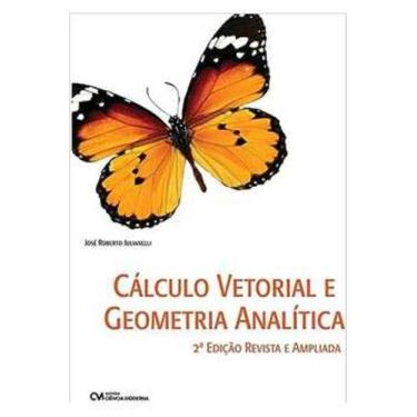 Imagem de Livro Cálculo Vetorial E Geometria Analítica- 02 Ed (José Roberto Juli