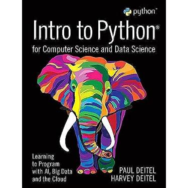 Imagem de Intro to Python for Computer Science and Data Science: Learning to Program with Ai, Big Data and the Cloud