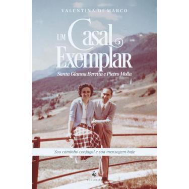 Imagem de Livro - Um casal exemplar: Santa Gianna Beretta e Pietro Molla