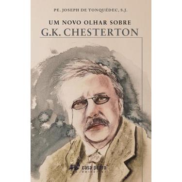 Imagem de Livro - Um Novo Olhar Sobre G.K. Chesterton
