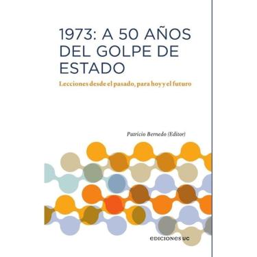 Imagem de 1973: A 50 años del Golpe de Estado - Espanhol