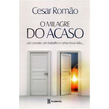 Imagem de O Milagre Do Acaso- Um Convite, Um Trabalho E Uma Nova Vida