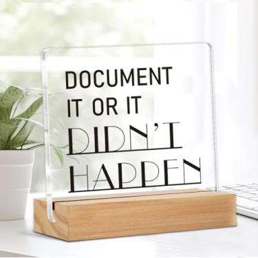 Imagem de Sinais engraçados de decoração de escritório presentes de trabalho engraçados para homens mulheres supervisores documentam it or it didn't happen placa de acrílico decorativa transparente com suporte