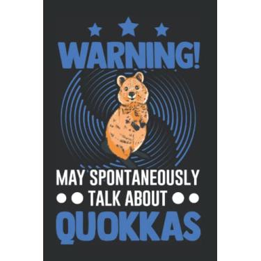 Imagem de Quokka Notizbuch: May spontaneously talk about Quokkas / 6x9 Zoll / 120 karierte Seiten