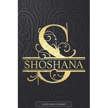 Imagem de Shoshana: Shoshana Name Planner, Calendar, Notebook,Journal, Golden Letter Design With The Name Shoshana