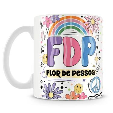 Imagem de Caneca FDP - Flor de Pessoa - Cerâmica 325ml com Estampa Sublimada - A