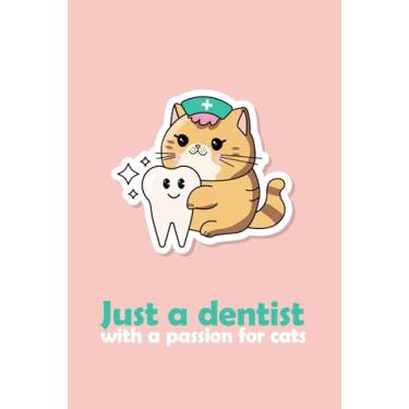 Imagem de Just a dentist with a passion for cats: Lined Notebook & Journal gift for Dentist Loves Cats