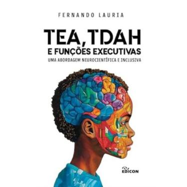 Imagem de TEA, TDAH e funções executivas (uma abordagem neurocientífica e inclus