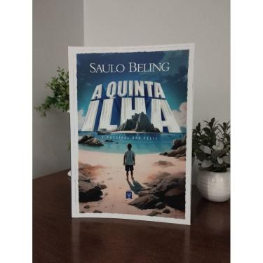 Imagem de A Quinta Ilha - E Possível Ser Feliz - Saulo Beling