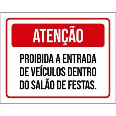 Imagem de Kit 10 Placas Proibido Entrada Veículos Salão Festas 36X46 - Sinalizo
