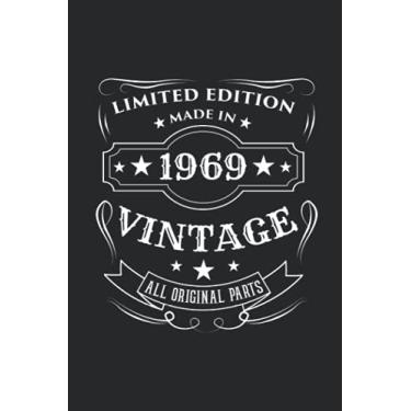 Imagem de Limited Edition Made In 1969 Vintage All Original Parts: 6" x 9" Blank - Notebook - Memo Book - Paperback - Journal - Diary - Funny birthday gift for ... in 1969. A year in which legends are made.