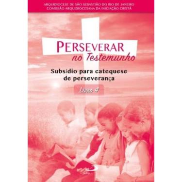 Imagem de Perseverar No Testemunho - Subsídio Para Catequese De Perseverança - Livro 4