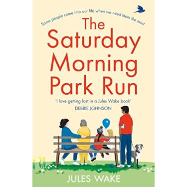 Imagem de The Saturday Morning Park Run: The most gloriously uplifting and page-turning fiction book of the year!: Book 1