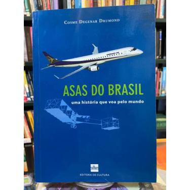Imagem de Livro Asas Do Brasil: Uma História Que Voa Pelo Mundo - Cosme D. Drumo