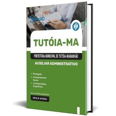 Imagem de Apostila Prefeitura Tutóia Ma 2024 - Auxiliar Administrativo - Editora