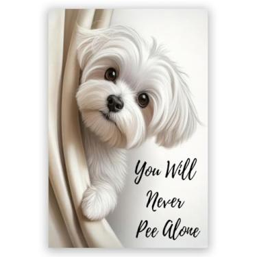 Imagem de Arte engraçada de parede de banheiro Maltês Never Pee Alone dog Poster banheiro imagens de animais impressão em tela para amantes de cães ideias de banheiro decoração 20 x 30 cm sem moldura