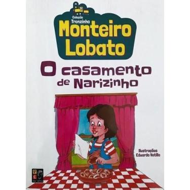 Imagem de Coleção Trenzinho - Monteiro Lob. - O Casamento De Narizinho - Pe Da L