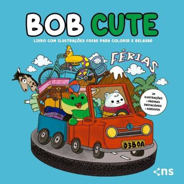 Imagem de BOB CUTE – FÉRIAS – Livro com ilustrações fofas e originais para pintar, páginas destacáveis e acompanha uma cartela de adesivo - papel 180gr