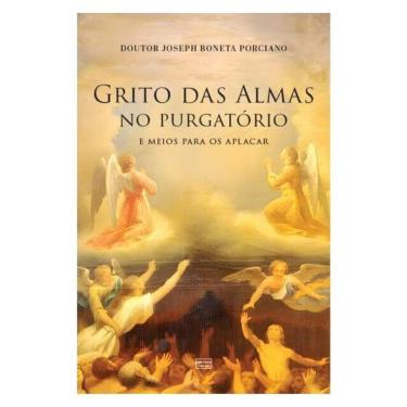 Imagem de Grito Das Almas No Purgatório: E Meios De Os Aplacar