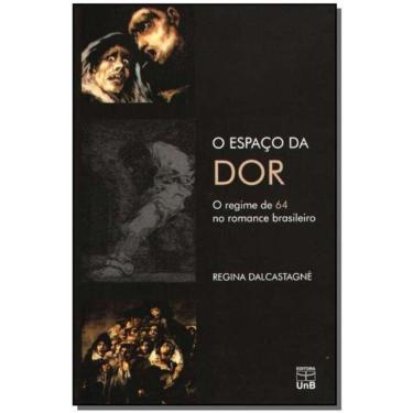 Imagem de Espaco Da Dor: O Regime De 64 No Romance Brasileir