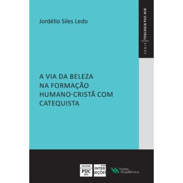 Imagem de Livro - A via da beleza na formação humano-cristã com catequista