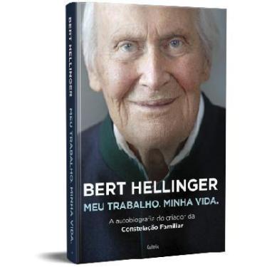 Imagem de Meu trabalho, Minha vida - Bert Hellinger