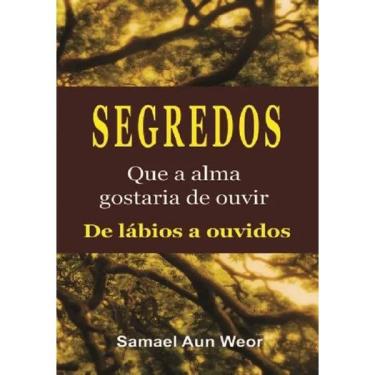 Imagem de Livro segredos que A alma gostaria de ouvir de L bios A ouvidos autor samael aun weor 2018