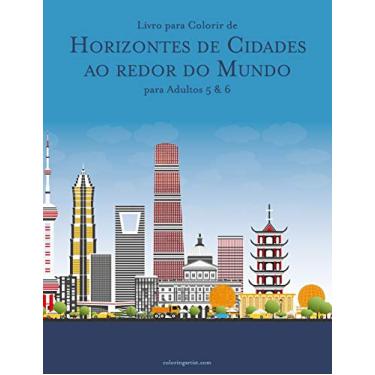 Imagem de Livro para Colorir de Horizontes de Cidades ao redor do Mundo para Adultos 5 & 6