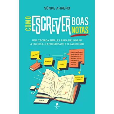 Imagem de Como escrever boas notas: Uma técnica simples para melhorar a escrita, o aprendizado e o raciocínio