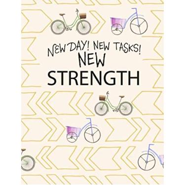 Imagem de New Day New Tasks New Strength: Academic Planner 2019-2020, Monthly and Weekly Organizer with Vision Boards, To-dos, Inspirational Quotes and Mindfulness Coloring Pages