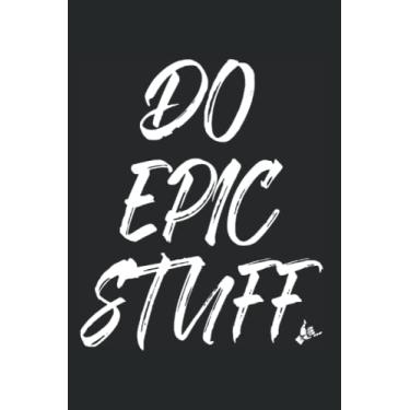 Imagem de Do Epic Stuff: Notizbuch für Surfer Surfing Shaka Windsurfer Kitesurfer Surf (Liniert, 15 x 23 cm, 120 Linierte Seiten, 6" x 9") Surfen Sommer Wellen Strand & Wellenreiten Hang Loose