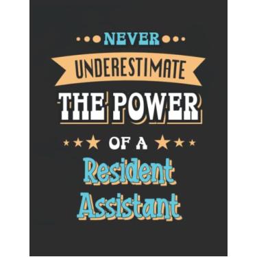 Imagem de Never Underestimate the Power of a Resident Assistant: Journal with Lined Blank Pages (8.5x11 inches / 120 pages) | Mate Cover