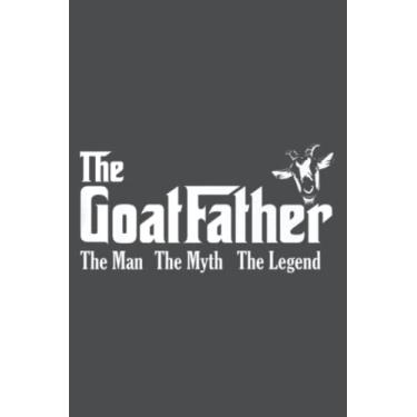 Imagem de Mens The Goat Father For Goat Dads Men, and Boys Goat Lover: Study Notebook, 6 x 9 inches, 120 pages
