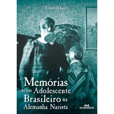Imagem de Livro - Memórias de um Adolescente Brasileiro na Alemanha Nazista