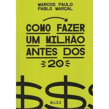 Imagem de Como Fazer Um Milhao Antes Dos 20