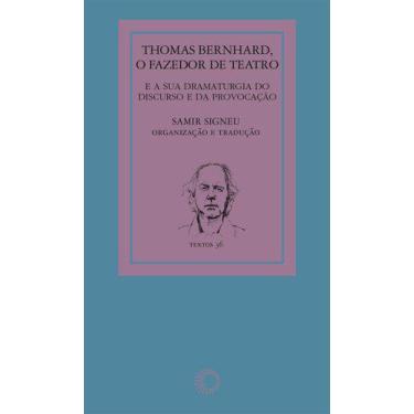 Imagem de Livro - Thomas Bernhard: O Fazedor De Teatro