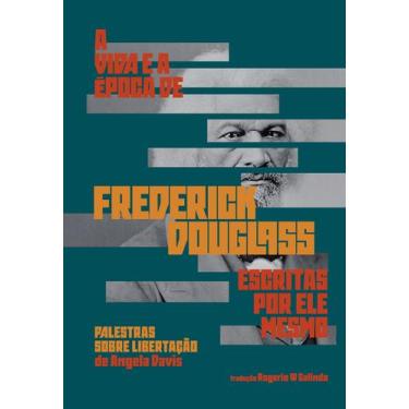 Imagem de Livro - A vida e a época de Frederick Douglass escritas por ele mesmo