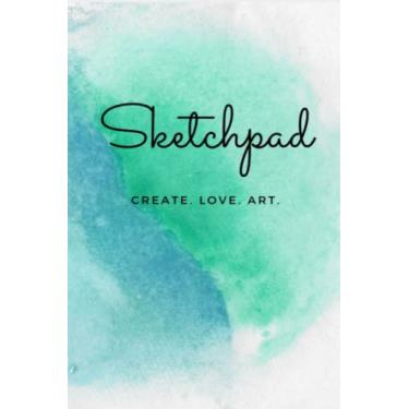 Imagem de Sketchpad: Notebook for designing, drawing, sketching, doodling: Create, Design,Sketch