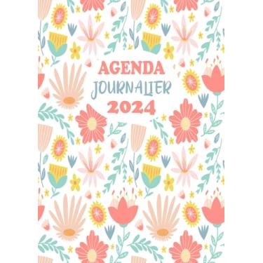 Imagem de Agenda Journalier 2024: Restez Organisé du 1er janvier 2024 au 31 décembre 2024 | Pages de Contacts, Emplois du Temps, Journal de Mots de Passe, Jours Fériés, Anniversaires et Bien Plus Encore !