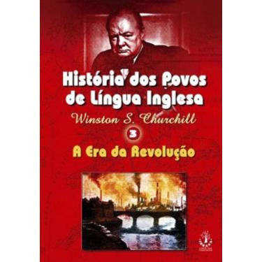 Imagem de História Dos Povos De Língua Inglesa - Vol. 3 - A Era Da Revolução