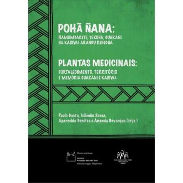 Imagem de Pohã Ñana - Plantas Medicinais - Ñamombarete, Tekoha, Guarani Ha Kaiow